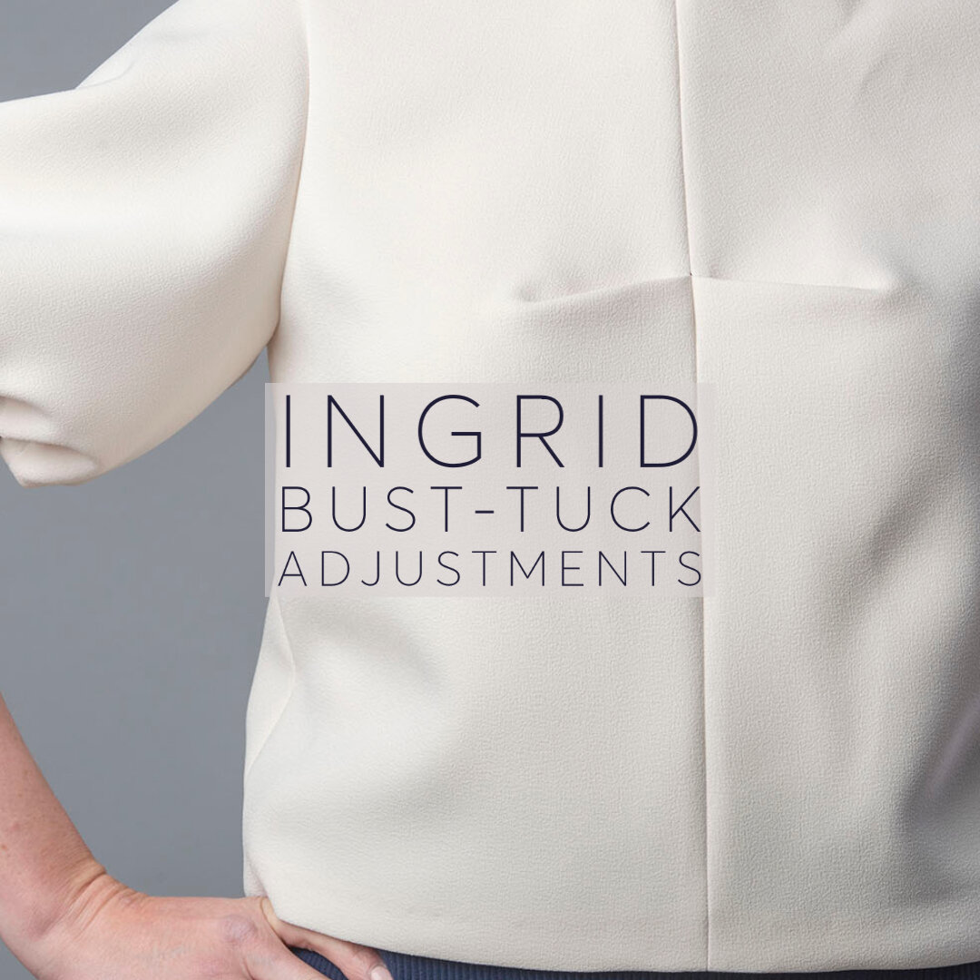 Ingrid - Bust Tuck Adjustments — Homer + Howells